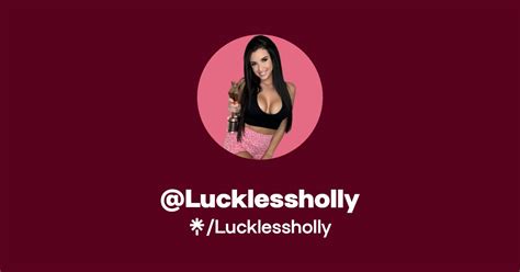 luckless holly onlyfans|OnlyFans